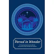 Versed in Wonder: A 24 day devotional journal reflecting on the birth of Christ through the Scriptures