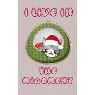 I live in the miaoment merry christmas and happy new year to do list notebook for cat lovers: Everyday Checklist