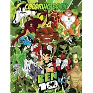 Ben 10 Coloring Book: Coloring Book for Kids and Adults with Fun, Easy, and Relaxing Coloring Pages (Coloring Books for