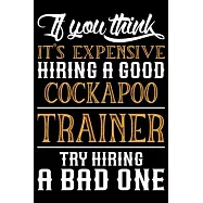 If you think it&rsquo;&rsquo;s expensive Hiring a good Cockapoo Trainer Try Hiring A Bad One: Cockapoo Training Log Book gifts