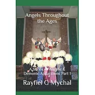 Angels Throughout the Ages: A Series of Angelic & Demonic Apparitions Part 1