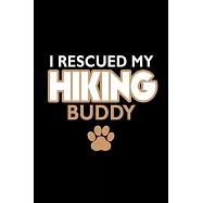 I rescued my hiking buddy: 110 Game Sheets - 660 Tic-Tac-Toe Blank Games - Soft Cover Book for Kids for Traveling