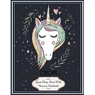 Unicorn Dream: Great Days Start With This Unicorn Lined Wide Ruled Notebook 8.5x11 Inches 100 Pages Lovely Holiday Gift