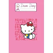 Dream Diary: Are You Kitten Me Right Meow Hello Kitty Blank Dream Diary Dream Journal Log Notebook Ruled Lined Planner