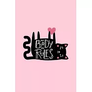 My Body My Rules: Funny Cat-Themed Daily Food and Exercise Journal Diary - Track and Record Your Essential Self-Care