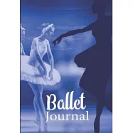 Ballet journal: Ballet notebook - Dance notebook for girls - Ballet books for teens, girls and dancers - 101 pages