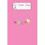 Dream Diary: Are You Kitten Me Right Meow Hello Kitty Blank Dream Diary Dream Journal Log Notebook Ruled Lined Planner