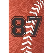 87 Journal: A Football Jersey Number #87 Eighty Seven Notebook For Writing And Notes: Great Personalized Gift For All