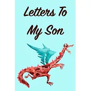 Letters to my son: As I watch you grow. Blank Journal, A cute keepsake for any new parent or thoughtful Babyshower Gift.