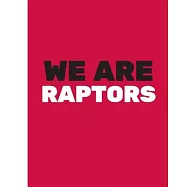 We Are Raptors: Basketball Game Stats Book, Large Size (8" X 10"), 164 Pages (82 Games), Log The Best Player You Love