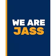 We Are Jass: Basketball Game Stats Book, Large Size (8" X 10"), 164 Pages (82 Games), Log The Best Player You Love