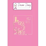 Dream Diary: Are You Kitten Me Right Meow Hello Kitty Blank Dream Diary Dream Journal Log Notebook Ruled Lined Planner