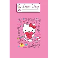 Dream Diary: Are You Kitten Me Right Meow Hello Kitty Blank Dream Diary Dream Journal Log Notebook Ruled Lined Planner