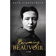 Becoming Beauvoir: A Life