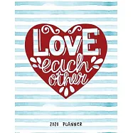 Love Each Other 2020 Planner: Dated Weekly Diary With To Do Notes Bible Verse Cover