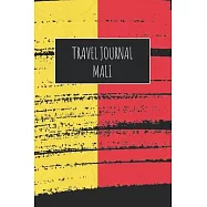 Travel Journal Mali: 6x9 Travel Notebook or Diary with prompts, Checklists and Bucketlists perfect gift for your Trip