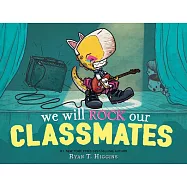 We Will Rock Our Classmates