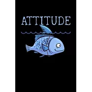 Attitude: Attitude of a Shark Fish Confidence Funny Self Belief Pun Blank Composition Notebook for Journaling & Writing