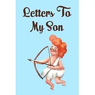 Letters to my son: As I watch you grow. Blank Journal, A cute keepsake for any new parent or thoughtful Babyshower Gift.