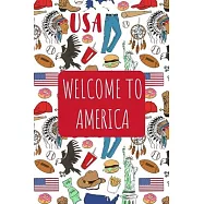 Welcome to America: 6x9 Travel Notebook, Journal or Diary with prompts, Checklists and Bucketlists perfect gift for