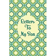 Letters to my son: As I watch you grow. Blank Journal, A cute keepsake for any new parent or thoughtful Babyshower Gift.