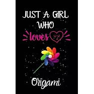 Just A Girl Who Loves Origami: A Great Gift Lined Journal Notebook For Origami Lovers.Best Gift Idea For Christmas