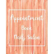 Appointment Book Nail Salon: Times Daily and Hourly Planner 15 Minute Increment Undated 52 Weeks Schedule Organizer
