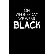 On Wednesdays we wear black: 110 Game Sheets - 660 Tic-Tac-Toe Blank Games - Soft Cover Book for Kids for Traveling