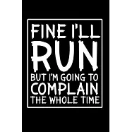 Fine I&rsquo;&rsquo;ll run but I&rsquo;&rsquo;m going to complain the whole time: 110 Game Sheets - 660 Tic-Tac-Toe Blank Games - Soft Cover