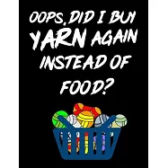 Oops, Did I Buy Yarn Again Instead of Food: My Knitting Journal Handmade. Organize Your Knitting Projects Notebook
