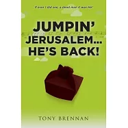 Jumpin’’ Jerusalem... He’’s Back!: If ever I did see, a dead man it was He!