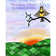 Morning Glory: The Meadowlark’’s Song
