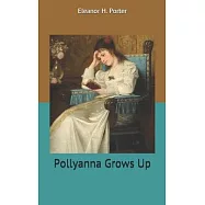 Pollyanna Grows Up