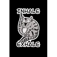 Inhale Exhale: Composition Lined Notebook Journal Funny Gag Gift For Yoha And Cat Lovers