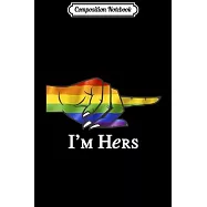 Composition Notebook: I’’m Hers Lesbian Couple - She’’s Mine Matching Journal/Notebook Blank Lined Ruled 6x9 100 Pages