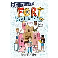 The Birthday Castle: Fort Builders Inc. 1