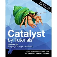 Catalyst by Tutorials (First Edition): Bringing iOS Apps to the Mac