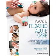 Cases in Pediatric Acute Care: Strengthening Clinical Decision Making
