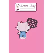 Dream Diary: Are You Kitten Me Right Meow Hello Kitty Blank Dream Diary Dream Journal Log Notebook Ruled Lined Planner