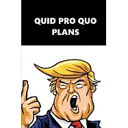 2020 Weekly Planner Trump Quid Pro Quo Plans Black White 134 Pages: 2020 Planners Calendars Organizers Datebooks