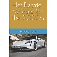 Hot Electric Vehicles for the 2020’’s