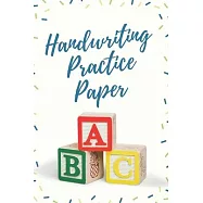 Handwriting Practice Paper ABC Kids A B C Alphabet for K-3 Students: Lined Notebook / Journal Gift, 120 Pages, 6x9