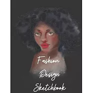 Fashion Design Sketchbook: Design Sketchbook with figure templates/ Fashion Design Portfolio/ Artist Workbook
