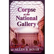 Corpse at the National Gallery: A Dupree Sisters Mystery