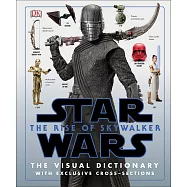 Star Wars the Rise of Skywalker the Visual Dictionary: With Exclusive Cross-Sections