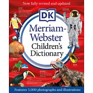 兒童英文韋氏全彩圖解字典 (國小中高年級以上適用) Merriam-Webster Children’’s Dictionary, New Edition: Features 3,000 Photographs and