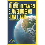 JEMMY&rsquo;&rsquo;s Personal Journal of Travels & Adventures on Planet Earth - A Notebook of Personal Memories: 150 Page Custom