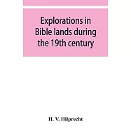 Explorations in Bible lands during the 19th century
