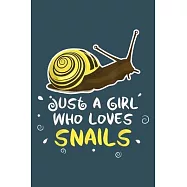 Just a girl who loves snails: Snail Notebook College Blank Lined 6 x 9 inch 110 pages -Notebook for Snail Lovers