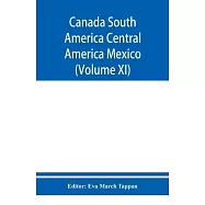 Canada South America Central America Mexico And The West Indies; The World’’s story a history of the world in story